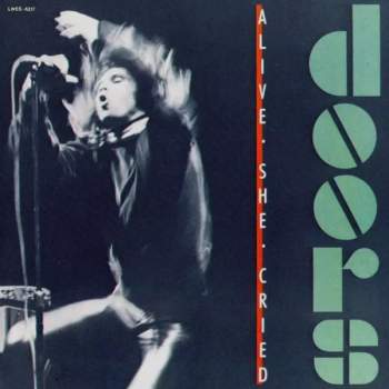 The Doors: Alive She Cried