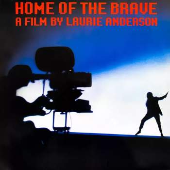 Laurie Anderson: Home Of The Brave