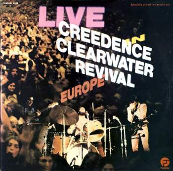 Creedence Clearwater Revival: Live In Europe