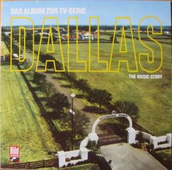 Various: Dallas (The Music Story) (Das Album Zur TV-Serie)