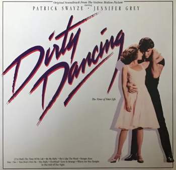 Various: Dirty Dancing (Original Soundtrack From The Vestron Motion Picture)