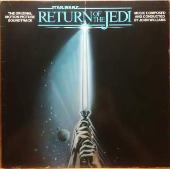 John Williams: Star Wars / Return Of The Jedi - The Original Motion Picture Soundtrack