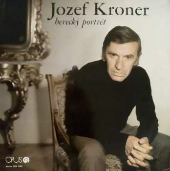 Jozef Kroner: Herecký Portrét