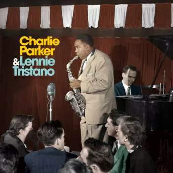 Charlie Parker & Lennie Tristano LTD | CLR