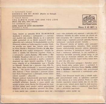 Eva Olmerová: Georgia On My Mind / You Always Hurt The One You Love