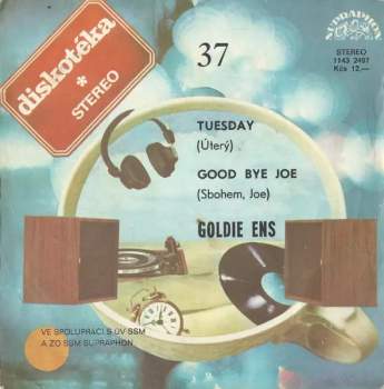Tuesday (Úterý) / Good Bye Joe (Sbohem, Joe)