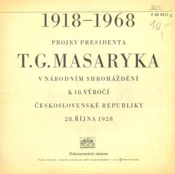 Tomáš Garrigue Masaryk: Projev Presidenta T. G. Masaryka V Národním Shromáždění K 10. Výročí Československé Republiky 28.10.1928