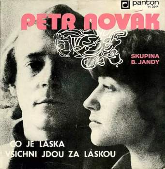 Petr Novák: Co Je Láska / Všichni Jdou Za Láskou