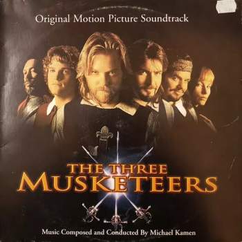 Michael Kamen: The Three Musketeers (Original Motion Picture Soundtrack)