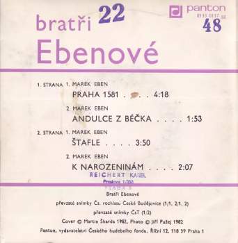 Bratři Ebenové: K Narozeninám / Andulce Z Béčka / Štafle / Praha 1581