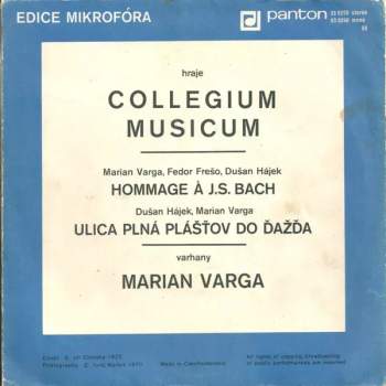 Collegium Musicum: Hommage À J. S. Bach / Ulica Plná Plášťov Do Dažďa
