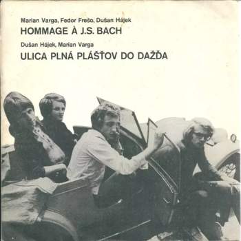 Collegium Musicum: Hommage À J. S. Bach / Ulica Plná Plášťov Do Dažďa