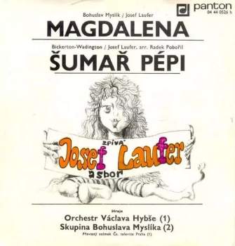 Josef Laufer: Magdalena / Šumař Pépi