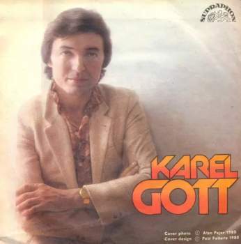 Karel Gott: Už Dávno Dal Jsem Ti Klíč / Vítr V Zádech Mám