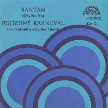 Bantam (Oh, No No) / Pojízdný Karneval