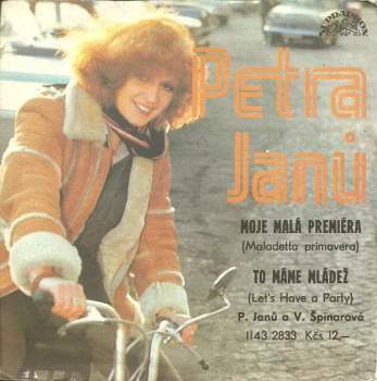 Moje Malá Premiéra (Maladetta Primavera) / To Máme Mládež (Let's Have A Party)