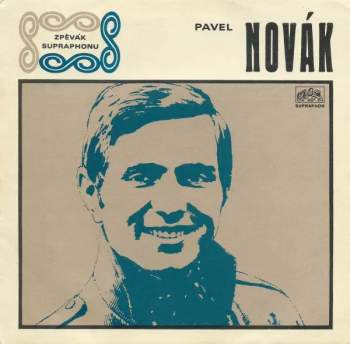 Pavel Novák: Já Vím / Zem, Kterou Mám Rád