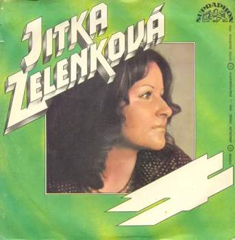 Jitka Zelenková: Mé Písně Včerejší (Milostné Novely) / Já Se Vám Teď Vdám