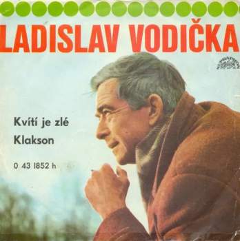 Ladislav Vodička: Kvítí Je Zlé / Klakson