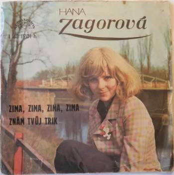 Hana Zagorová: Zima, Zima, Zima, Zima / Znám Tvůj Trik