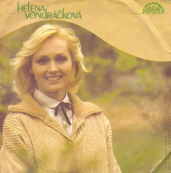 Helena Vondráčková: Já Na Bráchu - Blues (Shaddap You Face) / Je Mi Líto, Adieu