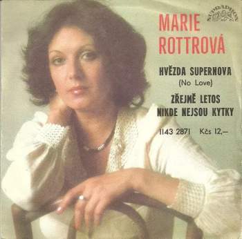 Marie Rottrová: Hvězda Supernova (No Love) / Zřejmě Letos Nikde Nejsou Kytky