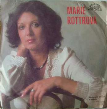 Marie Rottrová: Hvězda Supernova (No Love) / Zřejmě Letos Nikde Nejsou Kytky