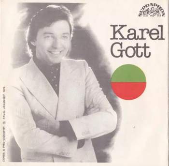 Karel Gott: Jen Se Hádej / Snů Plný Krám