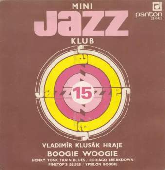 Mini Jazz Klub 15 (Vladimír Klusák Hraje Boogie Woogie)