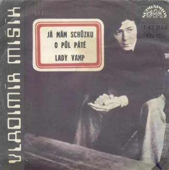 Já Mám Schůzku O Půl Páté / Lady Vamp