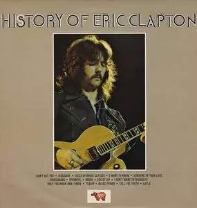 Eric Clapton: The History Of Eric Clapton