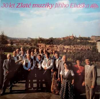 30 Let Zlaté Muziky Jiřího Eliáška