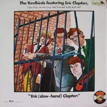 The Yardbirds Featuring Eric Clapton, Eric (Slow-Hand) Clapton