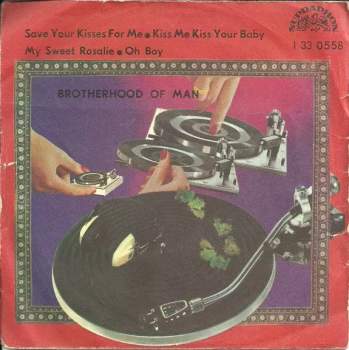 Save Your Kisses For Me • Kiss Me Kiss Your Baby / My Sweet Rosalie • Oh Boy