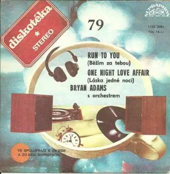 Run To You (Běžím Za Tebou) / One Night Love Affair (Láska Jedné Noci)