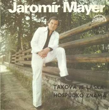 Jaromír Mayer: Taková Je Láska / Hospůdko Známá
