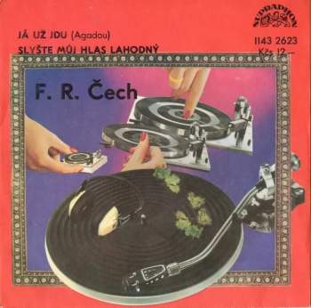 František Ringo Čech: Já Už Jdu (Agadou) / Slyšte Můj Hlas Lahodný