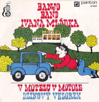Banjo Band Ivana Mládka: V Motelu V Motole / Džínový Velorex
