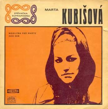 Marta Kubišová: Modlitba Pro Martu / Zlej Sen