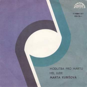 Marta Kubišová: Modlitba Pro Martu / Hej, Jude