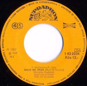 Málo Mě Znáš (Mull Of Kintyre) / Od Té Chvíle, Co Tě Znám