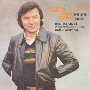 Léto Jak Má Být (Working My Way Back To You Baby) / Daň Z Lásky Své