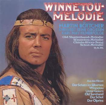 Winnetou-Melodie (Martin Böttcher Dirigiert Seine Großen Karl-May-Filmerfolge)