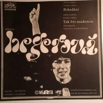 Hana Hegerová: Pohrdání / Tak Být Madonou