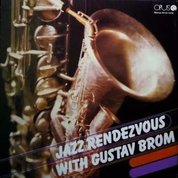 Gustav Brom Orchestra: Jazz Rendezvous With Gustav Brom