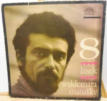 Osm Lásek Waldemara Matušky