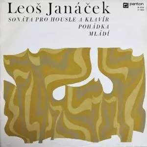 Leoš Janáček: Sonáta Pro Housle A Klavír / Pohádka / Mládí