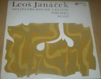 Leoš Janáček: Sonáta Pro Housle A Klavír / Pohádka / Mládí