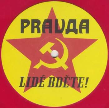 Pravda: Lidé Bděte!