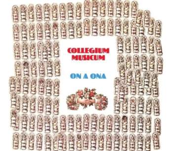Collegium Musicum: On A Ona